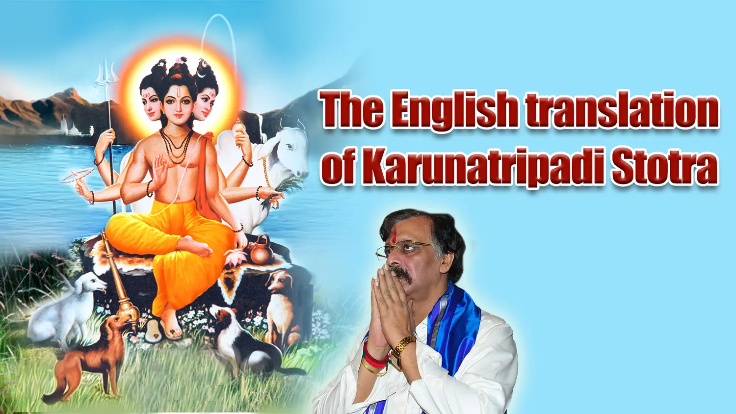  The English translation of Karunatripadi Stotra